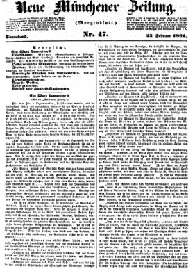 Neue Münchener Zeitung. Morgenblatt (Süddeutsche Presse) Samstag 23. Februar 1861