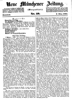 Neue Münchener Zeitung. Morgenblatt (Süddeutsche Presse) Samstag 9. März 1861