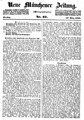 Neue Münchener Zeitung. Morgenblatt (Süddeutsche Presse) Dienstag 12. März 1861