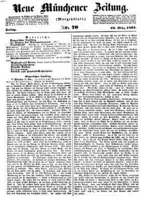 Neue Münchener Zeitung. Morgenblatt (Süddeutsche Presse) Freitag 22. März 1861