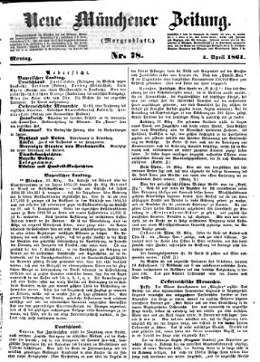 Neue Münchener Zeitung. Morgenblatt (Süddeutsche Presse) Montag 1. April 1861