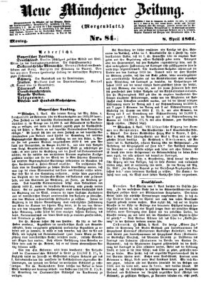 Neue Münchener Zeitung. Morgenblatt (Süddeutsche Presse) Montag 8. April 1861