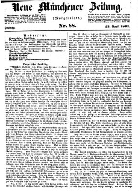 Neue Münchener Zeitung. Morgenblatt (Süddeutsche Presse) Freitag 12. April 1861