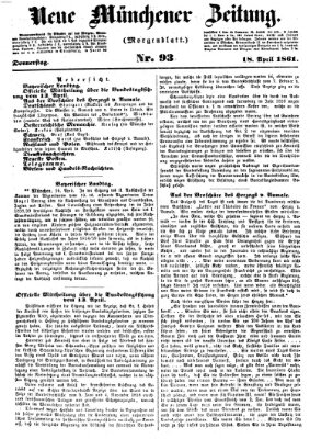 Neue Münchener Zeitung. Morgenblatt (Süddeutsche Presse) Donnerstag 18. April 1861