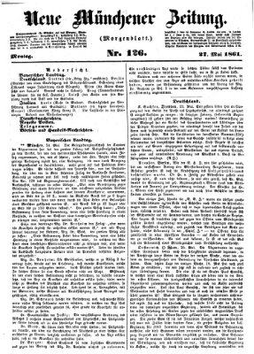 Neue Münchener Zeitung. Morgenblatt (Süddeutsche Presse) Montag 27. Mai 1861