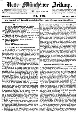 Neue Münchener Zeitung. Morgenblatt (Süddeutsche Presse) Mittwoch 29. Mai 1861