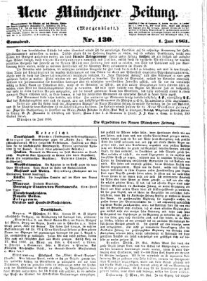 Neue Münchener Zeitung. Morgenblatt (Süddeutsche Presse) Samstag 1. Juni 1861