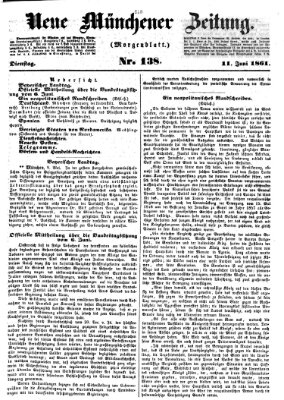 Neue Münchener Zeitung. Morgenblatt (Süddeutsche Presse) Dienstag 11. Juni 1861