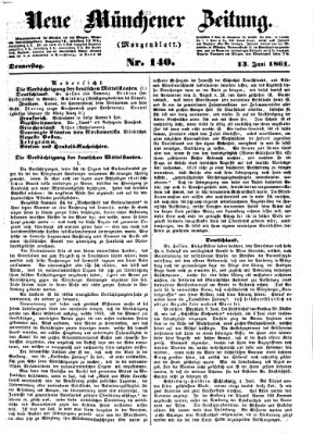 Neue Münchener Zeitung. Morgenblatt (Süddeutsche Presse) Donnerstag 13. Juni 1861