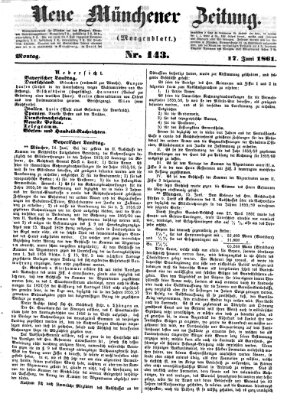 Neue Münchener Zeitung. Morgenblatt (Süddeutsche Presse) Montag 17. Juni 1861