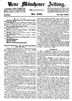 Neue Münchener Zeitung. Morgenblatt (Süddeutsche Presse) Dienstag 18. Juni 1861