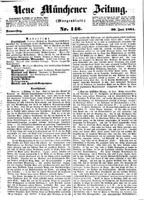 Neue Münchener Zeitung. Morgenblatt (Süddeutsche Presse) Donnerstag 20. Juni 1861