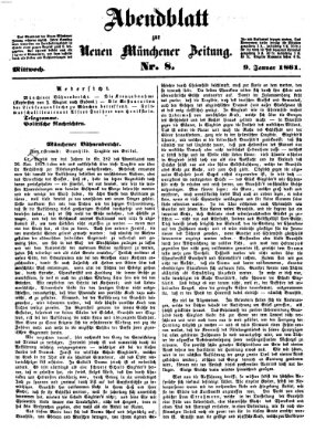 Neue Münchener Zeitung. Morgenblatt (Süddeutsche Presse) Mittwoch 9. Januar 1861