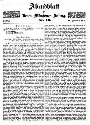 Neue Münchener Zeitung. Morgenblatt (Süddeutsche Presse) Freitag 11. Januar 1861