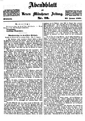 Neue Münchener Zeitung. Morgenblatt (Süddeutsche Presse) Mittwoch 23. Januar 1861