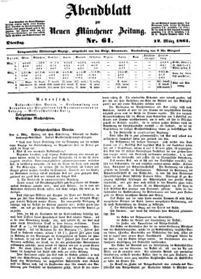 Neue Münchener Zeitung. Morgenblatt (Süddeutsche Presse) Dienstag 12. März 1861