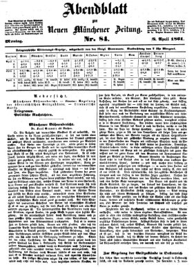 Neue Münchener Zeitung. Morgenblatt (Süddeutsche Presse) Montag 8. April 1861