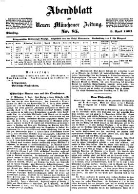 Neue Münchener Zeitung. Morgenblatt (Süddeutsche Presse) Dienstag 9. April 1861