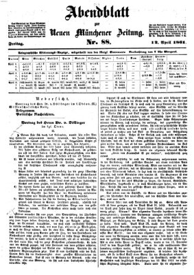 Neue Münchener Zeitung. Morgenblatt (Süddeutsche Presse) Freitag 12. April 1861