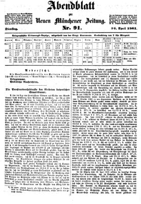 Neue Münchener Zeitung. Morgenblatt (Süddeutsche Presse) Dienstag 16. April 1861