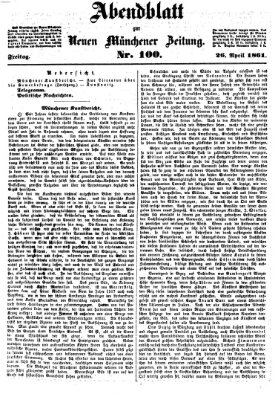 Neue Münchener Zeitung. Morgenblatt (Süddeutsche Presse) Freitag 26. April 1861