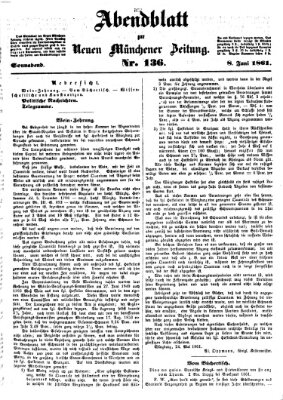 Neue Münchener Zeitung. Morgenblatt (Süddeutsche Presse) Samstag 8. Juni 1861