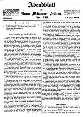 Neue Münchener Zeitung. Morgenblatt (Süddeutsche Presse) Mittwoch 12. Juni 1861