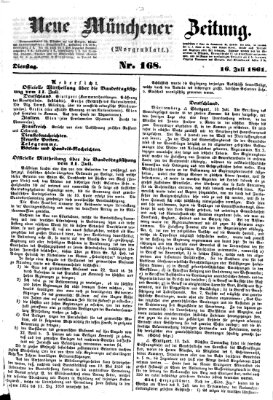 Neue Münchener Zeitung. Morgenblatt (Süddeutsche Presse) Dienstag 16. Juli 1861