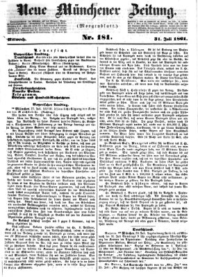 Neue Münchener Zeitung. Morgenblatt (Süddeutsche Presse) Mittwoch 31. Juli 1861