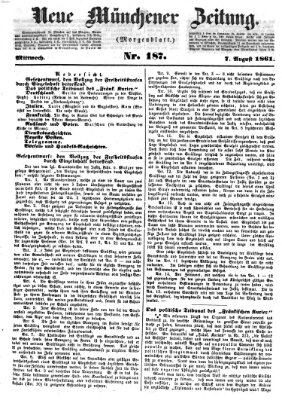 Neue Münchener Zeitung. Morgenblatt (Süddeutsche Presse) Mittwoch 7. August 1861