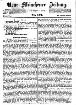 Neue Münchener Zeitung. Morgenblatt (Süddeutsche Presse) Donnerstag 15. August 1861