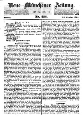 Neue Münchener Zeitung. Morgenblatt (Süddeutsche Presse) Montag 21. Oktober 1861