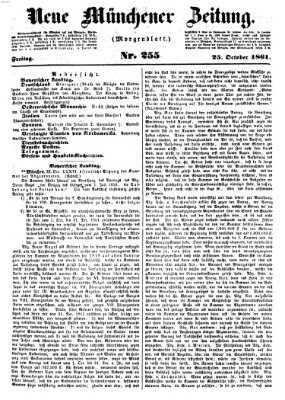 Neue Münchener Zeitung. Morgenblatt (Süddeutsche Presse) Freitag 25. Oktober 1861