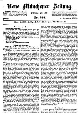 Neue Münchener Zeitung. Morgenblatt (Süddeutsche Presse) Freitag 1. November 1861