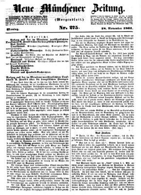 Neue Münchener Zeitung. Morgenblatt (Süddeutsche Presse) Montag 18. November 1861