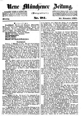 Neue Münchener Zeitung. Morgenblatt (Süddeutsche Presse) Montag 25. November 1861