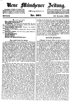 Neue Münchener Zeitung. Morgenblatt (Süddeutsche Presse) Mittwoch 18. Dezember 1861