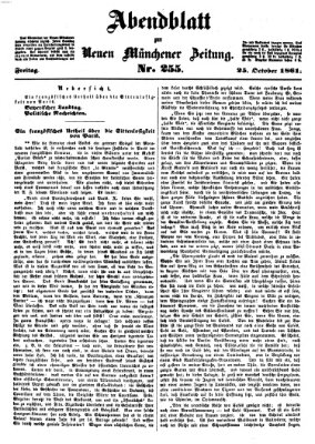 Neue Münchener Zeitung. Morgenblatt (Süddeutsche Presse) Freitag 25. Oktober 1861