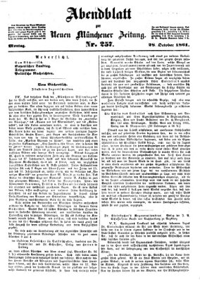 Neue Münchener Zeitung. Morgenblatt (Süddeutsche Presse) Montag 28. Oktober 1861