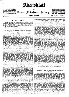 Neue Münchener Zeitung. Morgenblatt (Süddeutsche Presse) Mittwoch 30. Oktober 1861