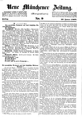 Neue Münchener Zeitung. Morgenblatt (Süddeutsche Presse) Freitag 10. Januar 1862