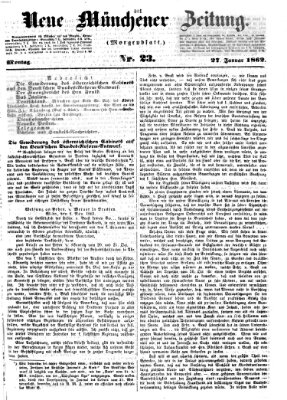 Neue Münchener Zeitung. Morgenblatt (Süddeutsche Presse) Montag 27. Januar 1862