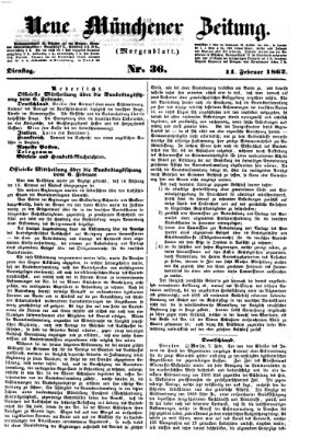 Neue Münchener Zeitung. Morgenblatt (Süddeutsche Presse) Dienstag 11. Februar 1862