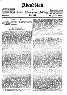 Neue Münchener Zeitung. Morgenblatt (Süddeutsche Presse) Mittwoch 12. Februar 1862