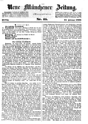 Neue Münchener Zeitung. Morgenblatt (Süddeutsche Presse) Freitag 21. Februar 1862