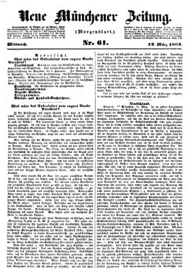 Neue Münchener Zeitung. Morgenblatt (Süddeutsche Presse) Mittwoch 12. März 1862