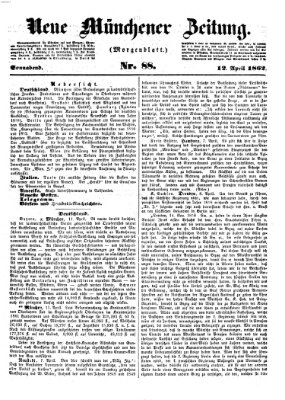 Neue Münchener Zeitung. Morgenblatt (Süddeutsche Presse) Samstag 12. April 1862