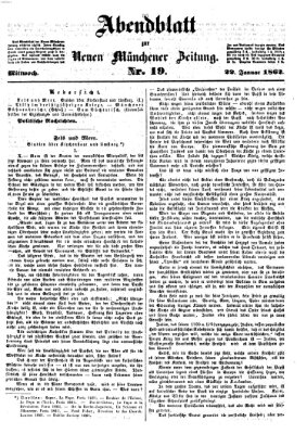 Neue Münchener Zeitung. Morgenblatt (Süddeutsche Presse) Mittwoch 22. Januar 1862