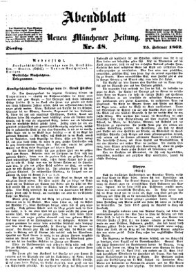 Neue Münchener Zeitung. Morgenblatt (Süddeutsche Presse) Dienstag 25. Februar 1862