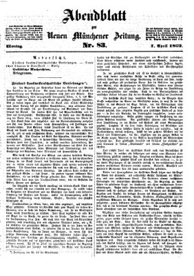 Neue Münchener Zeitung. Morgenblatt (Süddeutsche Presse) Montag 7. April 1862